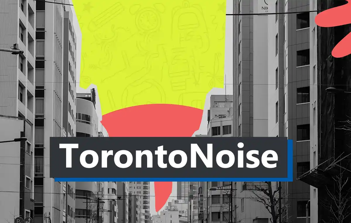 Noise in Toronto Neighbourhoods: How to Evaluate an Address Before You Buy or Rent